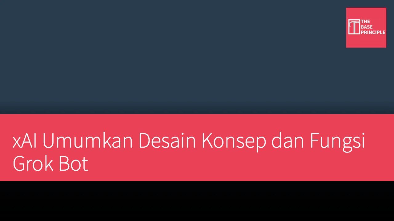 xAI Umumkan Desain Konsep dan Fungsi Grok Bot