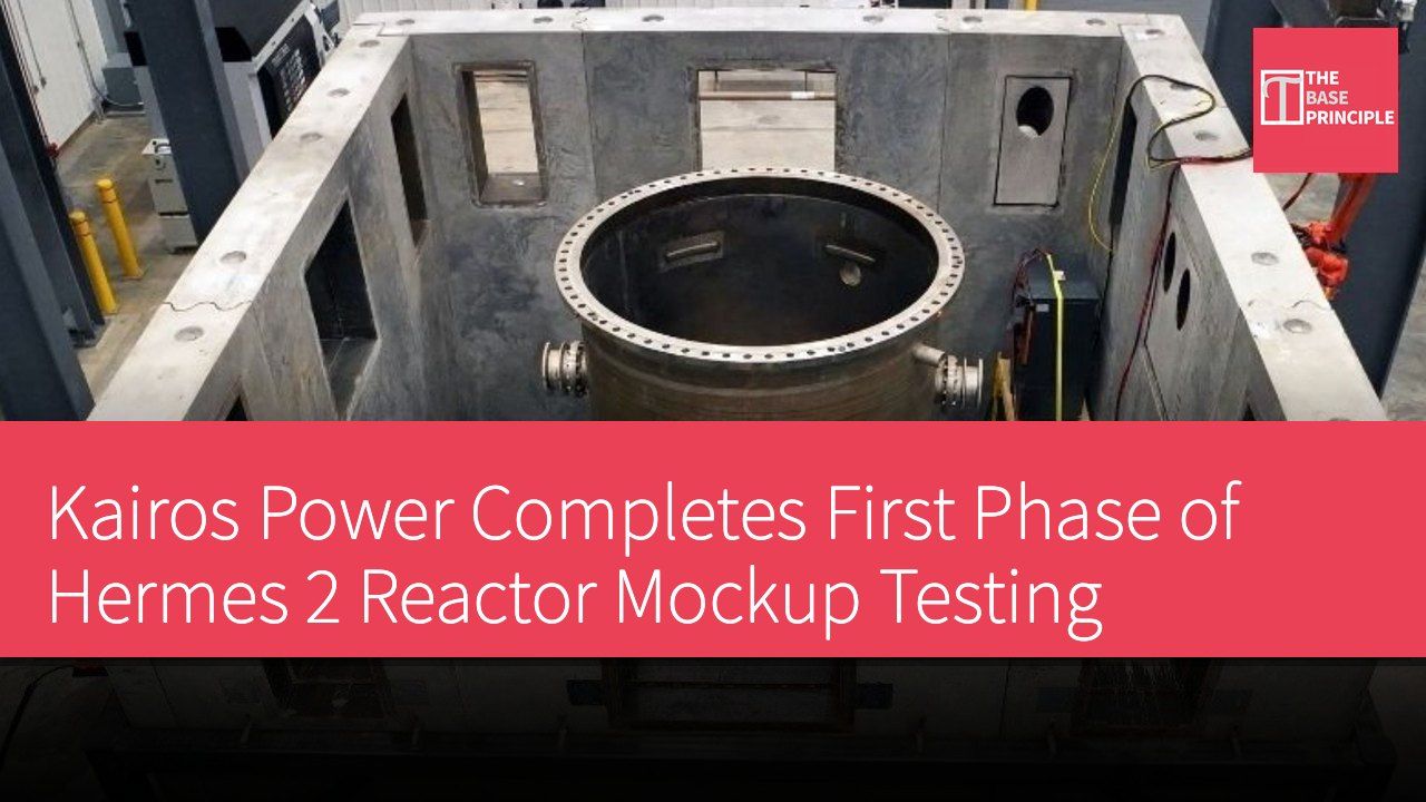 Kairos Power Completes First Phase of Hermes 2 Reactor Mockup Testing