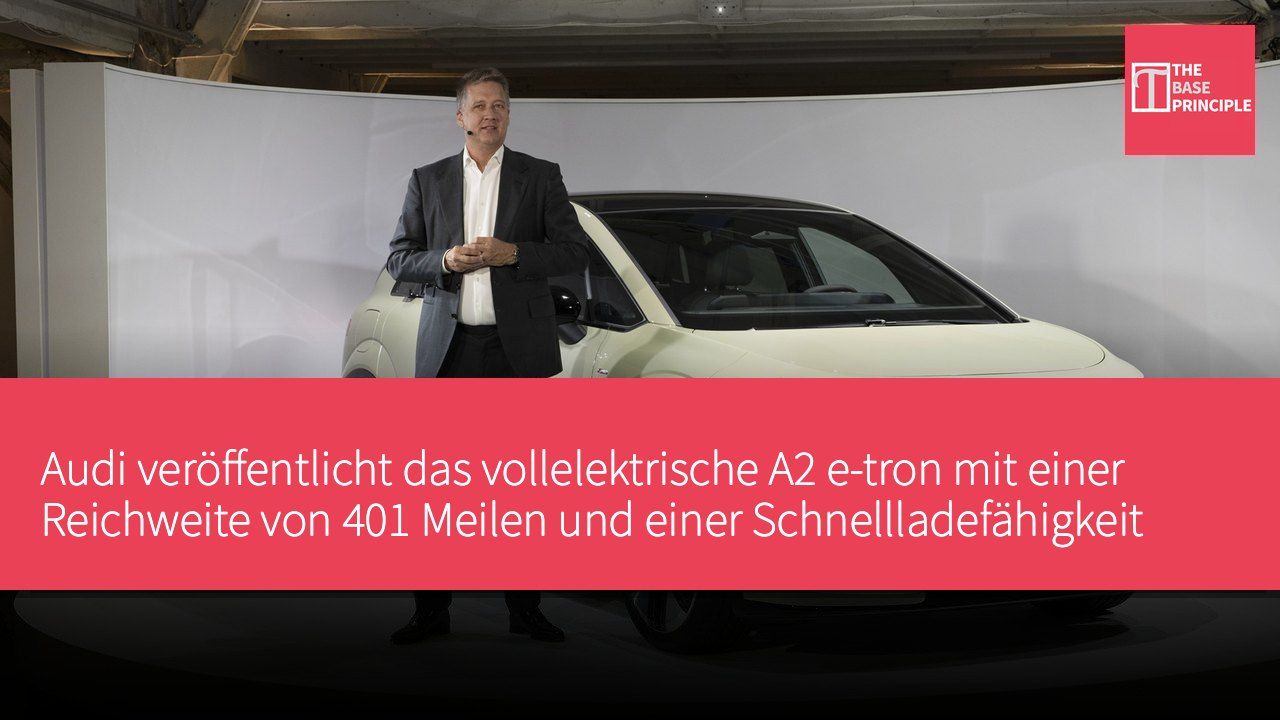Audi veröffentlicht das vollelektrische A2 e-tron mit einer Reichweite von 401 Meilen und einer Schnellladefähigkeit von 29 Minuten