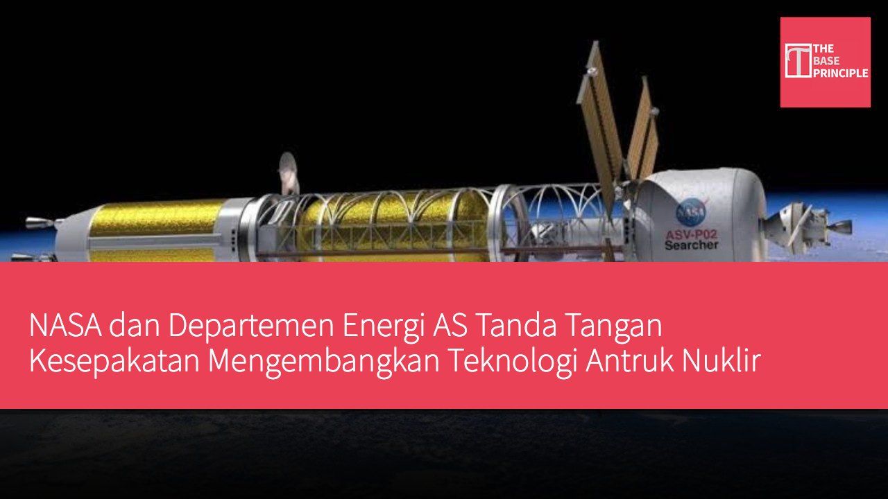 NASA dan Departemen Energi AS Tanda Tangan Kesepakatan Mengembangkan Teknologi Antruk Nuklir Antariksa