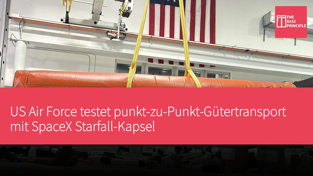 US Air Force testet punkt-zu-Punkt-Gütertransport mit SpaceX Starfall-Kapsel