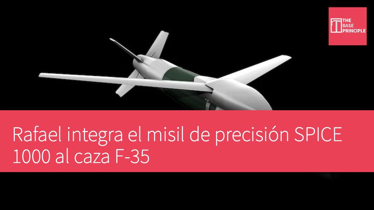 Rafael integra el misil de precisión SPICE 1000 al caza F-35