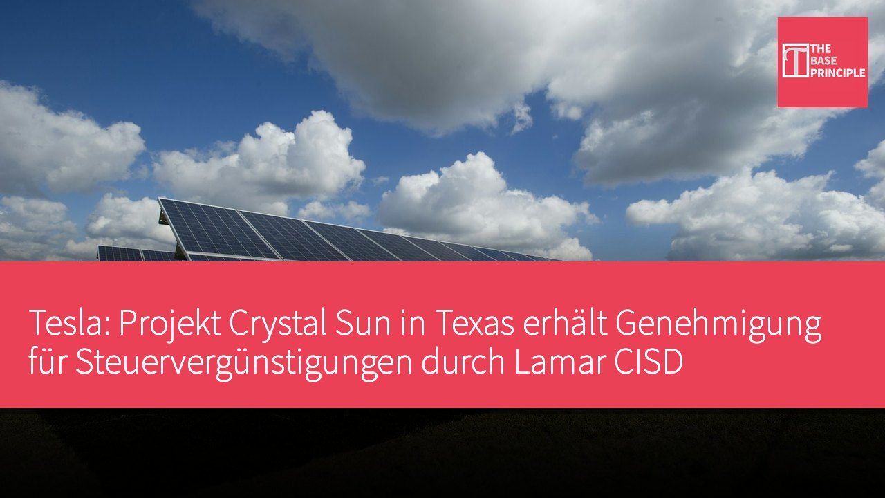 Tesla: Projekt Crystal Sun in Texas erhält Genehmigung für Steuervergünstigungen durch Lamar CISD