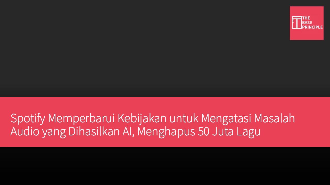 Spotify Memperbarui Kebijakan untuk Mengatasi Masalah Audio yang Dihasilkan AI, Menghapus 50 Juta Lagu "Sampah"