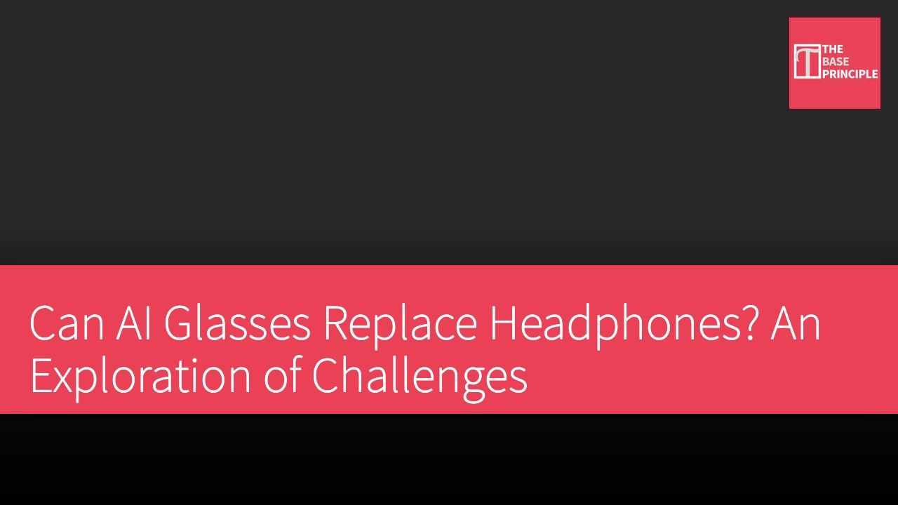 Can AI Glasses Replace Headphones? An Exploration of Challenges