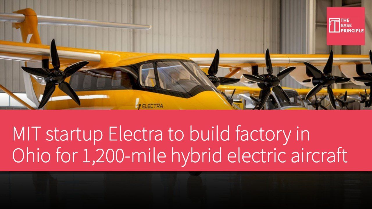 MIT startup Electra to build factory in Ohio for 1,200-mile hybrid electric aircraft