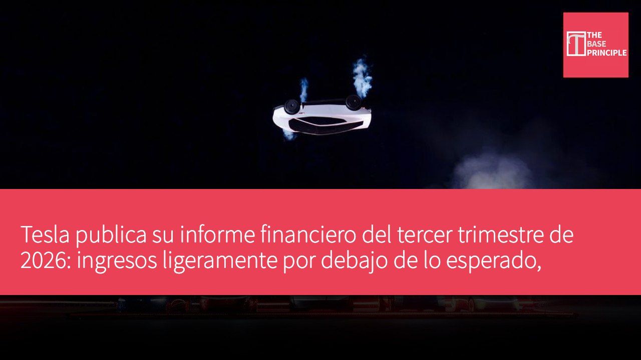 Tesla publica su informe financiero del tercer trimestre de 2026: ingresos ligeramente por debajo de lo esperado, ganancias por acción superan las estimaciones.