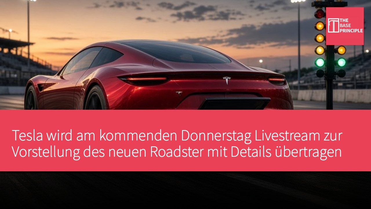 Tesla wird am kommenden Donnerstag Livestream zur Vorstellung des neuen Roadster mit Details übertragen