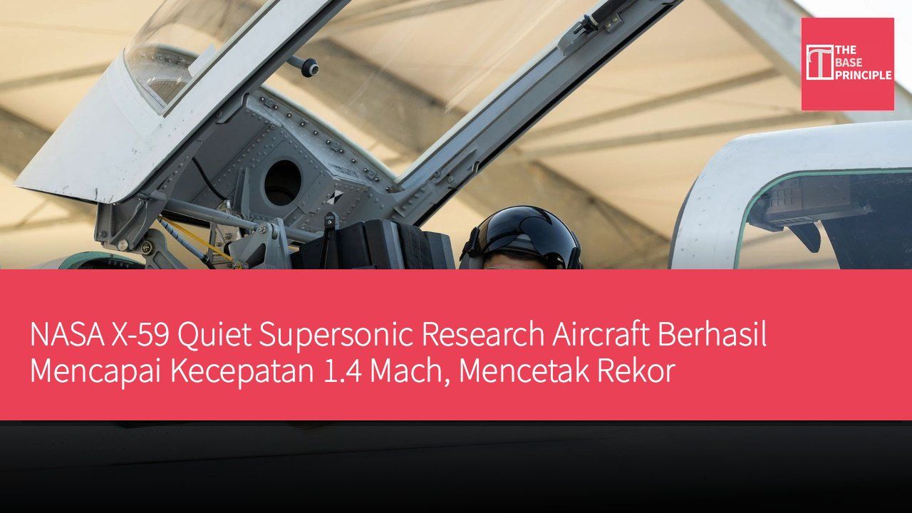 NASA X-59 Quiet Supersonic Research Aircraft Berhasil Mencapai Kecepatan 1.4 Mach, Mencetak Rekor Penerbangan Uji
