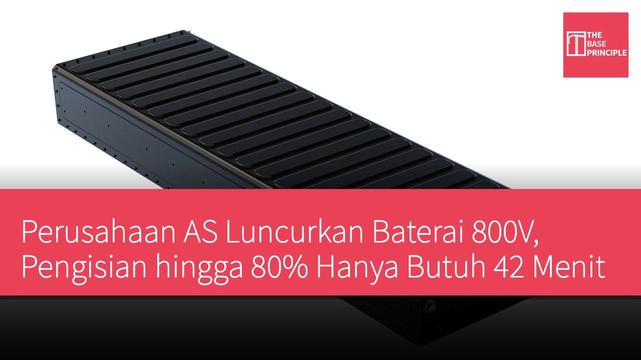 Perusahaan AS Luncurkan Baterai 800V, Pengisian hingga 80% Hanya Butuh 42 Menit